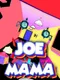 Joe Mama