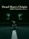 John Lazarus: Episode 1 - Dead Man's Origin