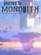 Journey to Monolith