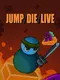 Jump/Die/Live