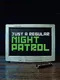 Just a Regular Night Patrol