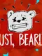 Just, Bearly