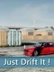 Just Drift It !