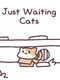 Just Waiting Cats