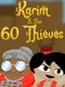Karim and the 60 Thieves