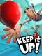 Keep It Up!