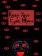 Keep Your Eyes Open