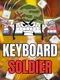 Keyboard Soldier