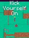 Kick Yourself On