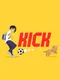 Kick