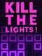 Kill The Lights!