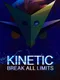Kinetic: Break All Limits