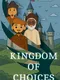 Kingdom Of Choices