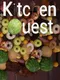 Kitchen Quest