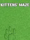 Kittens' Maze