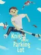 Knight of the Parking Lot