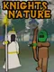 Knights vs Nature