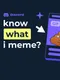 Know What I Meme
