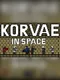 Korvae in Space