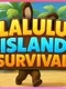 Lalulu Island Survival