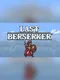 Last Berserker: Endless War