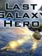Last Galaxy Hero
