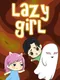Lazy Girl