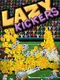 Lazy Kickers