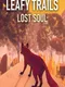 Leafy Trails: Lost Soul