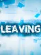 Leaving