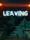 Leaving