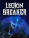 Legion Breaker