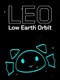 LEO: Low Earth Orbit