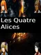 Les Quatre Alices