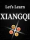 Let's Learn Xiangqi