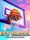 Let's Throoow! Street Basketball Simulator
