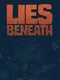 Lies Beneath