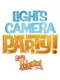 Lights, Camera, Party!