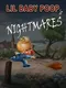 Lil Baby Poop's Nightmares