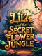 Lila and the Secret Flower Jungle