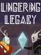 Lingering Legacy