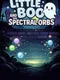 Little Boo and the Spectral Orbs