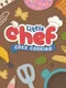 Little Chef: Cozy Cooking