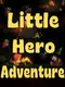 Little Hero Adventure