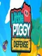 Little Piggy Defense