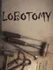 Lobotomy
