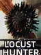 Locust Hunter