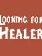 Looking For Healer