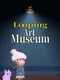 Looping Art Museum