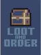 Loot and Order